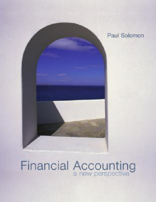 Βιβλίο Financial Accounting: A New Perspective Nettutor and Powerweb Mandatory Package: MP Financial Acct., Nettutor, Powerweb Paul E. Solomon