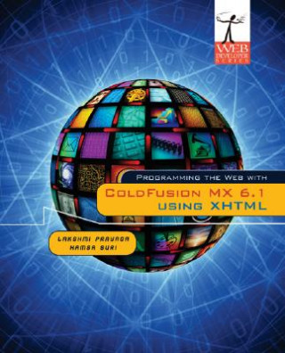 Könyv Programming the Web with Coldfusion MX 6.1 Using XHTML Lakshmi Prayaga