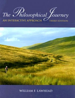 Carte The Philosophical Journey: An Interactive Approach William F. Lawhead
