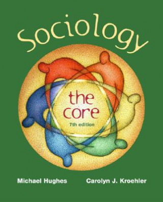 Carte Sociology: The Core [With Online Powerweb Card] Michael Hughes