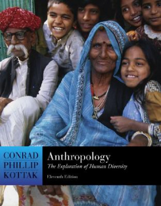 Könyv Anthropology: The Exploration of Human Diversity, with Living Anthropology Student CD and Powerweb Conrad Phillip Kottak