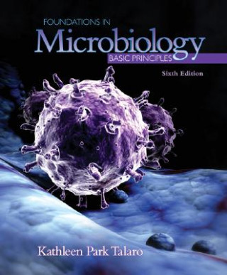 Knjiga Foundations in Microbiology: Basic Principles Kathleen Park Talaro