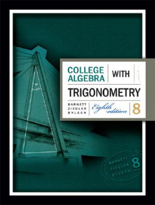 Kniha College Algebra with Trigonometry Raymond A. Barnett