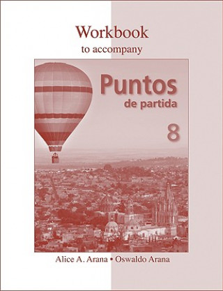 Kniha Workbook to Accompany Puntos de Partida: An Invitation to Spanish Alice A. Arana