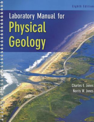 Книга LAB MANUAL PHYSICAL GEOLOGY 8E Charles E. Jones