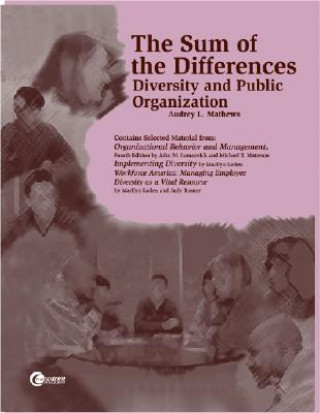 Książka The Sum of the Differences Diversity and Public Organization Audrey L. Mathews