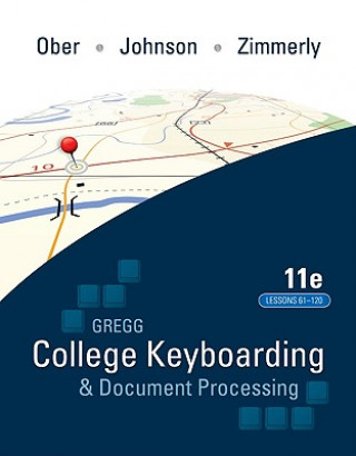 Könyv Gregg College Keyboading & Document Processing (GDP); Lessons 61-120 text Scot Ober