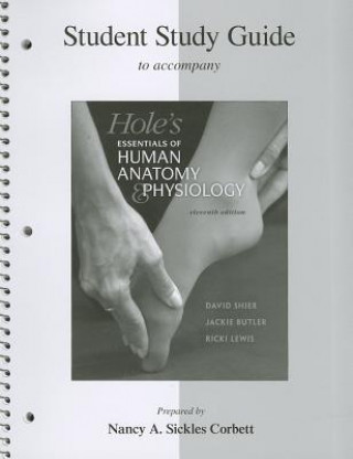 Carte Hole's Essentials of Human Anatomy & Physiology Student Study Guide David Shier
