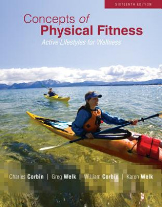 Книга Concepts of Physical Fitness: Active Lifestyles for Wellness with Connect Plus Access Card Charles Corbin
