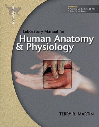 Kniha Laboratory Manual for Human Anatomy & Physiology: Cat Version W/Phils 3.0 CD Terry Martin