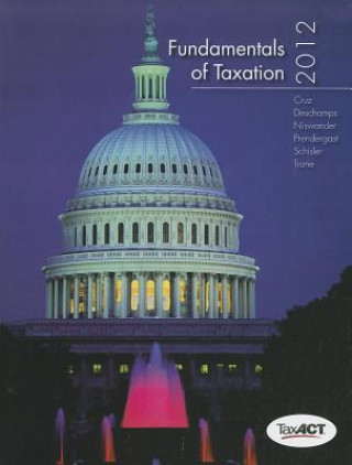 Könyv Fundamentals of Taxation 2012 Edition with Taxation Softwarefundamentals of Taxation 2012 Edition with Taxation Software Ana Cruz