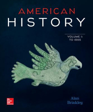 Carte American History: Connecting with the Past Volume 1 Alan Brinkley