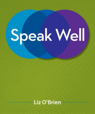 Kniha Speak Well with Connect Plus Online Access Code Liz O. Brien