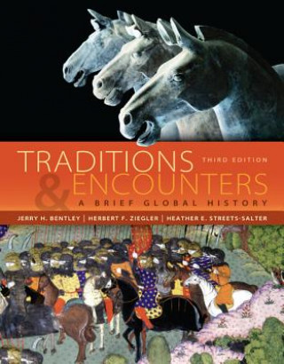 Carte Traditions & Encounters with Online Access Code: A Brief Global History Jerry H. Bentley