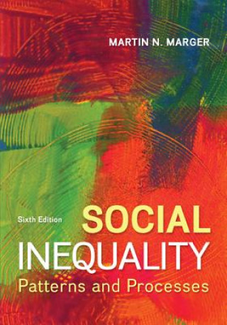Книга Social Inequality: Patterns and Processes Martin Marger