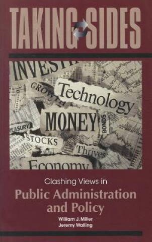 Kniha Taking Sides: Clashing Views in Public Administration and Policy William Miller