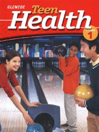 Kniha Teen Health Course 1, Student Edition McGraw-Hill