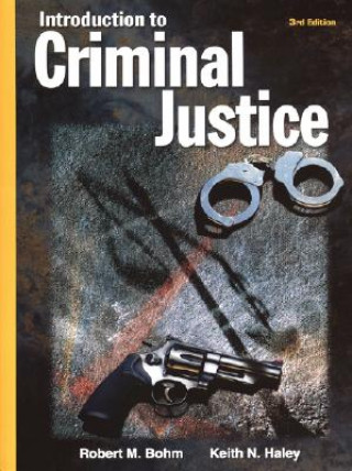 Könyv Introduction to Criminal Justice (Hardcover) Robert M. Bohm