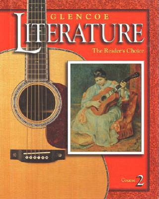 Kniha Glencoe Literature: The Reader's Choice, Course 2, Student Edition McGraw-Hill