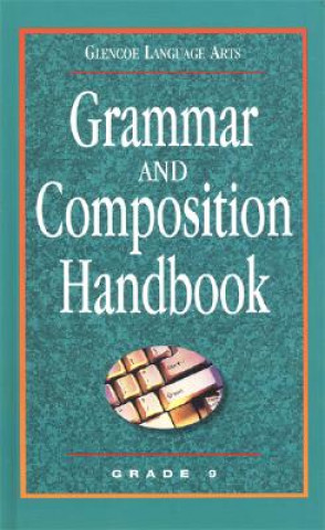 Carte Grammar and Composition Handbook Grade 9 McGraw-Hill/Glencoe