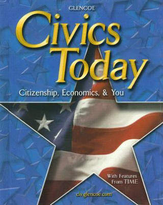 Kniha Civics Today: Citizenship, Economics, & You Richard C. Remy