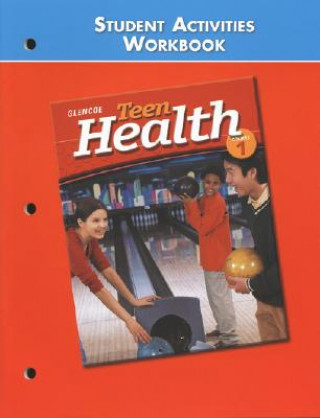 Könyv Teen Health Course 1, Student Activities Workbook McGraw-Hill