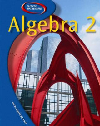 Carte Algebra 2, Student Edition McGraw-Hill