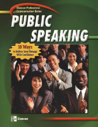 Kniha Professional Communication Series: Public Speaking, Student Edition McGraw-Hill/Glencoe