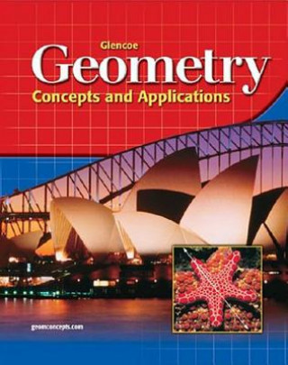 Kniha Glencoe Geometry: Concepts and Applications, Student Edition McGraw-Hill