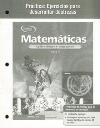 Könyv Matematicas Practica: Ejercicios Para Desarrollar Destrezas: Aplicaciones y Conceptos, Curso 1 McGraw-Hill