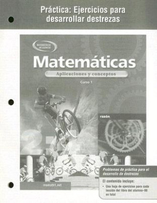 Book Matematicas Practica: Ejercicios Para Desarrollar Destrezas: Aplicaciones y Conceptos, Curso 1 McGraw-Hill