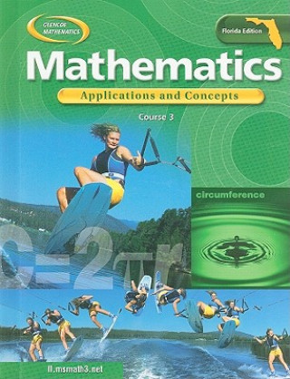 Kniha Florida Mathematics: Applications and Concepts, Course 3 McGraw-Hill