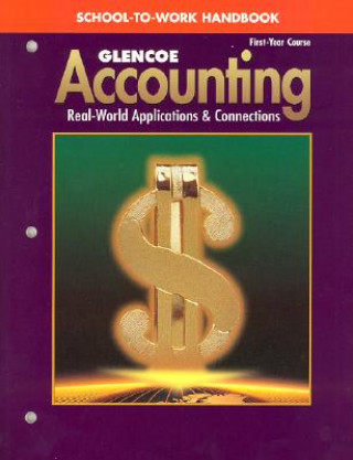 Książka Glencoe Accounting: First Year Course, School-To-Work Handbook McGraw-Hill/Glencoe