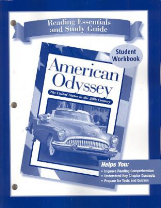 Kniha American Odyssey Reading Essentials and Study Guide Student Workbook: The United States in the 20th Century McGraw-Hill/Glencoe