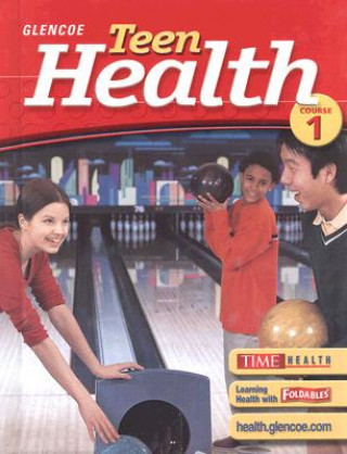 Carte Teen Health: Course 1 Mary H. Bronson