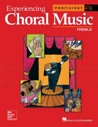 Kniha Experiencing Choral Music, Treble: Proficient Grades 9-12 Hal Leonard Publishing Corporation