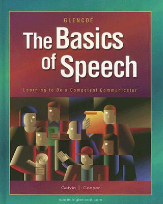 Kniha The Basics of Speech: Learning to Be a Competent Communicator Kathleen M. Galvin