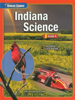 Carte Indiana Science, Grade 6 McGraw-Hill/Glencoe