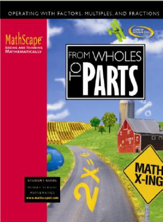 Carte From Wholes to Parts: Operating with Factors, Multiples, and Fractions McGraw-Hill