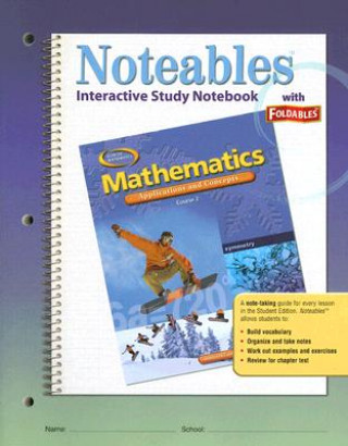 Könyv Mathematics Interactive Study Notebook with Foldables: Applications and Concepts, Course 2 Dinah Zike