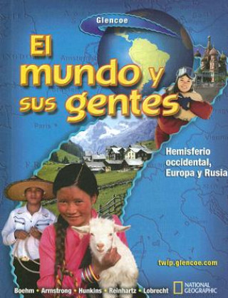 Kniha El Mundo y Sus Gentes: Hemisferio Occidental, Europa y Rusia Richard G. Boehm