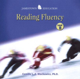 Digital Jamestown Education: Reading Fluency: Level B Camille L. Z. Blachowicz