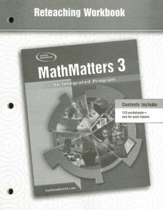 Kniha MathMatters 3 Reteaching Workbook: An Integrated Program McGraw-Hill