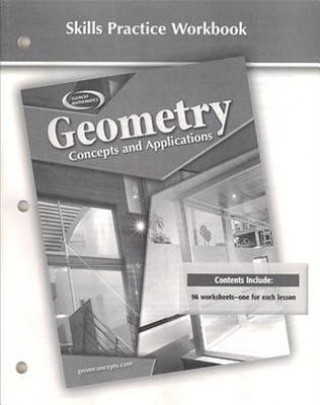Könyv Geometry Skills Practice Workbook: Concepts and Applications McGraw-Hill