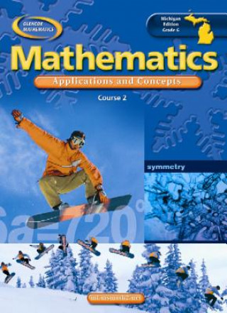 Könyv Mi Grade 6 Mathematics: Applications and Concepts, Course 2, Student Edition McGraw-Hill