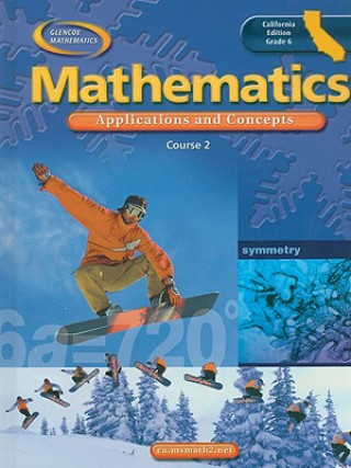 Książka Glencoe Mathematics Course 2 California Edition: Applications and Concepts, Grade 6 Rhonda Bailey