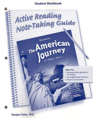 Kniha The American Journey to World War 1, Active Reading Note-Taking Guide Student Workbook Douglas Fisher