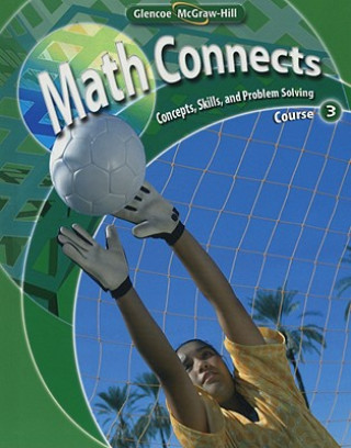 Kniha Math Connects: Course 3: Concepts, Skills, and Problems Solving Roger Day