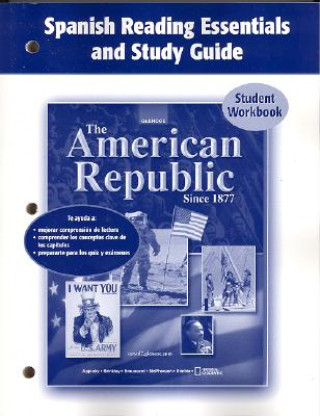 Книга The American Republic Since 1877, Spanish Reading Essentials and Study Guide: Student Workbook McGraw-Hill/Glencoe