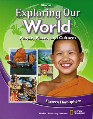 Książka Exploring Our World Eastern Hemisphere: People, Places, and Cultures McGraw-Hill/Glencoe